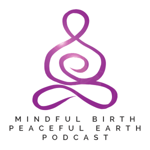 mindful birth peaceful earth podcast logo